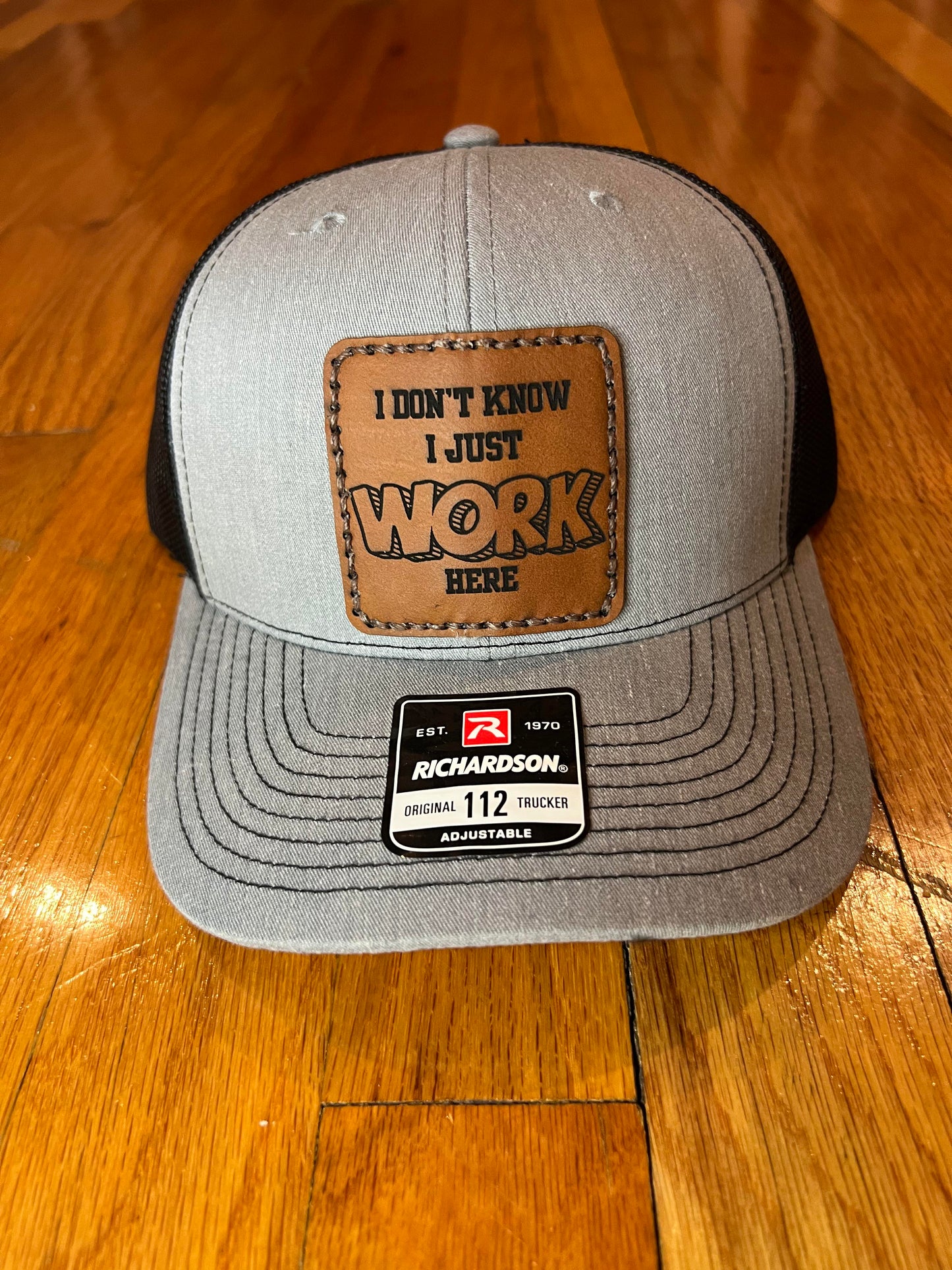 I Don't Know I just Work Here Richardson 112 Hat